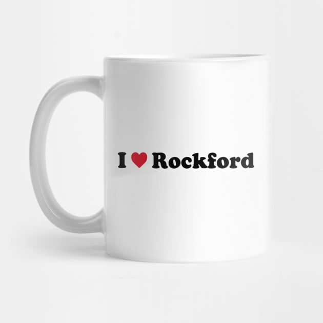 I Love Rockford by Novel_Designs